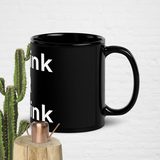 To Drink OR To Drink Black Glossy Mug